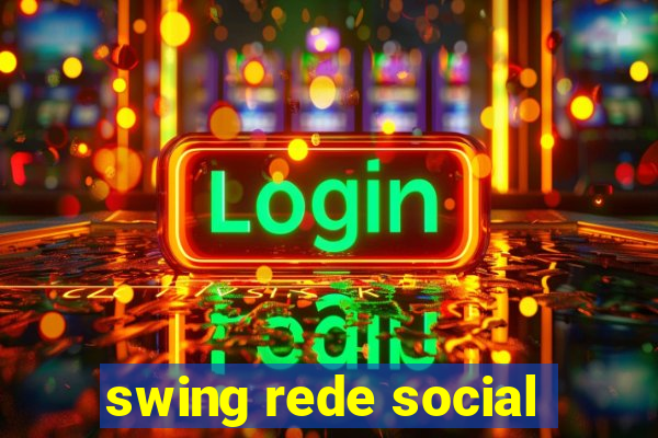 swing rede social